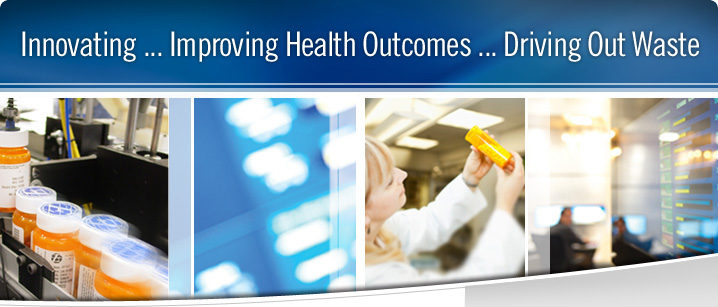 Innovating... Improving Health Outcomes... Driving Out Waste
