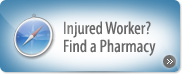 Injured worker? Find a Pharmacy